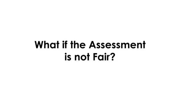 What if the Assessment is not Fair (PowerPoint Presentation)