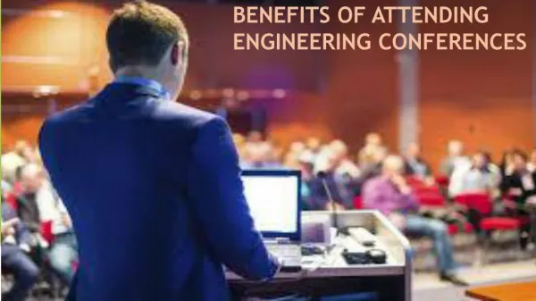 Benefits of attending Engineering Conferences