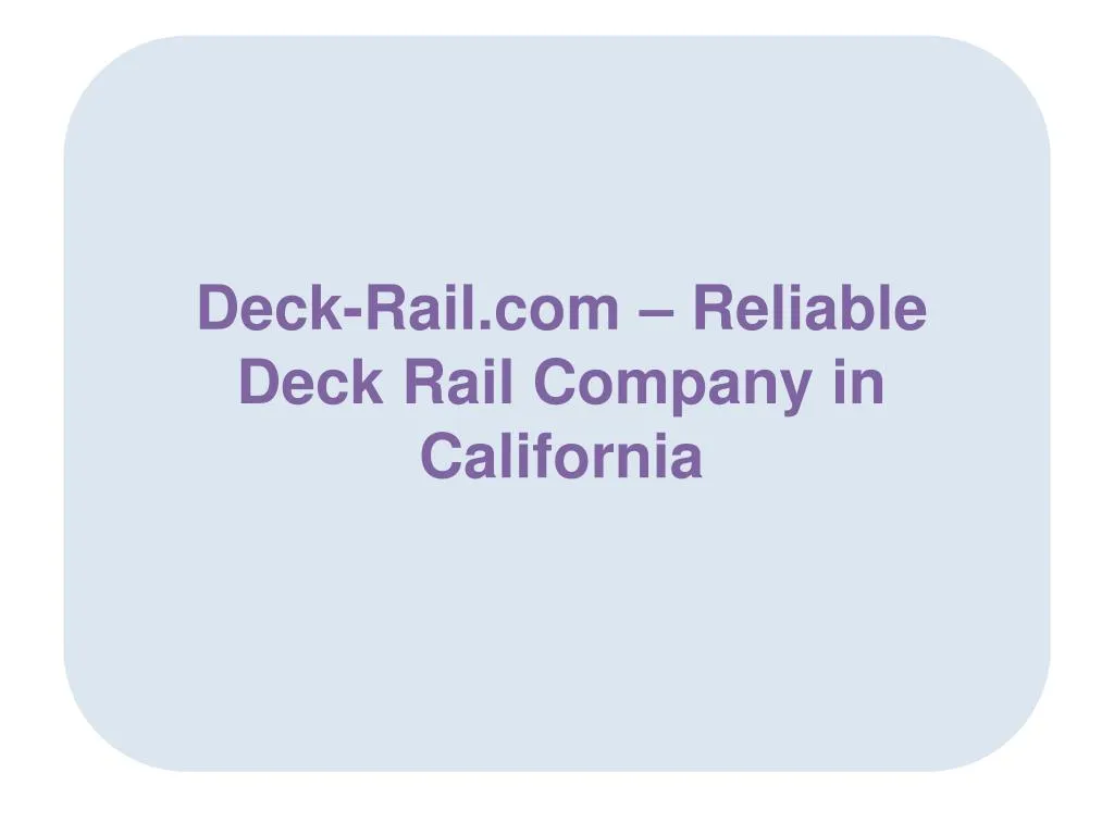 deck rail com reliable deck rail company in california