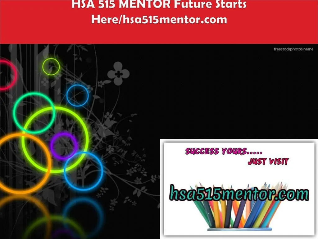 hsa 515 mentor future starts here hsa515mentor com