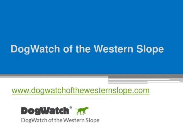 DogWatch of the Western Slope - www.dogwatchofthewesternslope.com