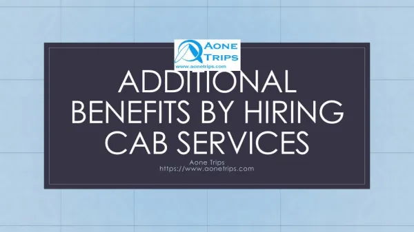 Get Additional Benefits By Hiring Cab Services