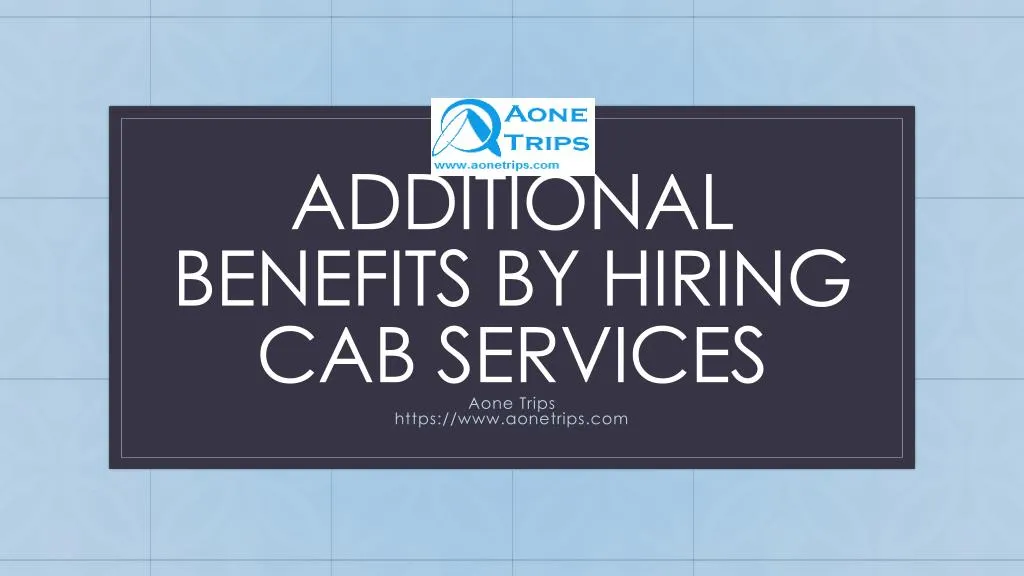 additional benefits by hiring cab services