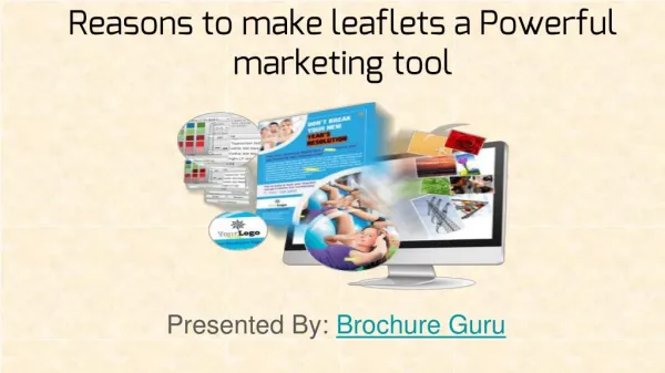 Reasons to make leaflets a powerful marketing tool.