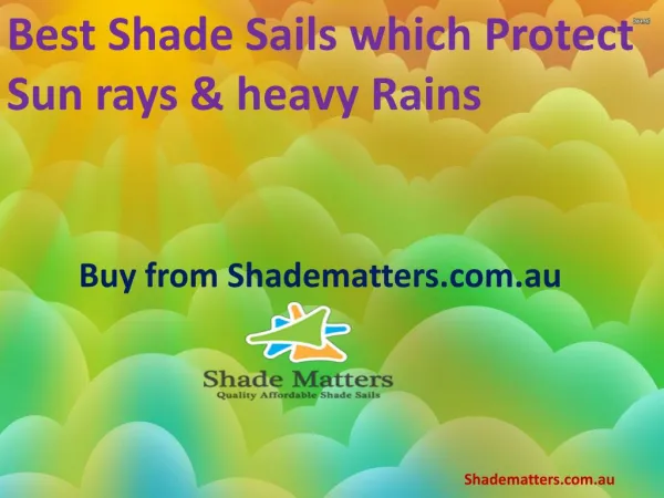 Buy Best Shade Sails which Protect Sun rays & heavy Rains