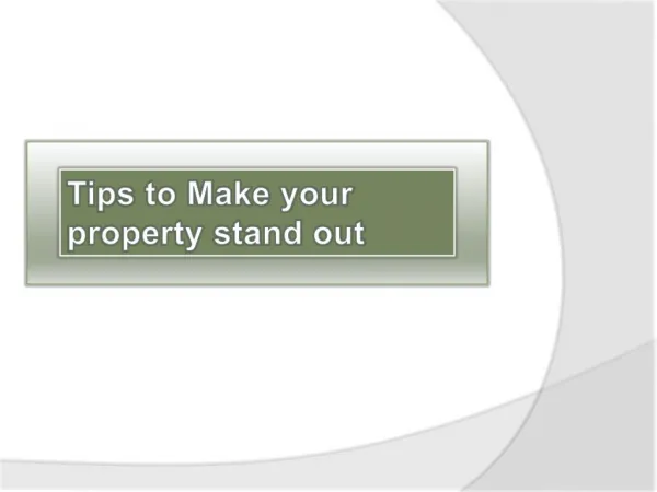 Tips to Make your Property Stand out