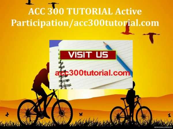 ACC 300 TUTORIAL Active Participation/acc300tutorial.com