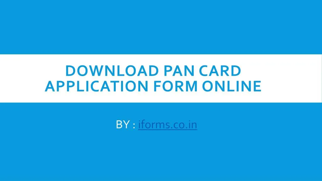 download pan card application form online