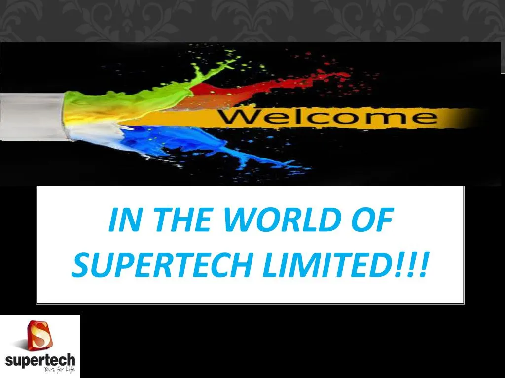i n the world of supertech limited