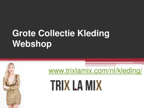 Grote Collectie Kleding Webshop - www.trixlamix.com