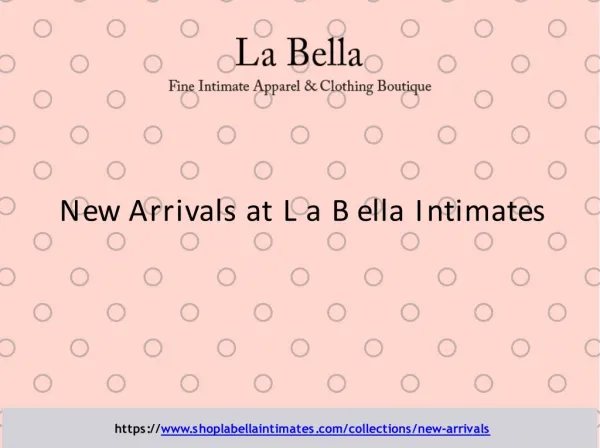 Get in Touch with New Arrivals of La Bella Intimates