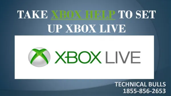 1855-856-2653 Take XBOX HELP to Set Up Xbox Live