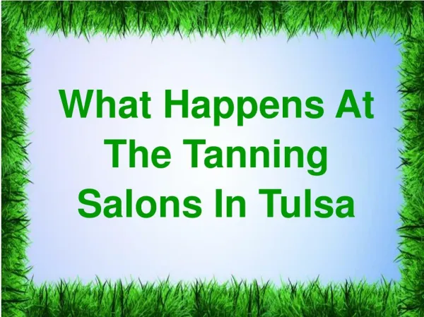 What Happens At The Tanning Salons In Tulsa