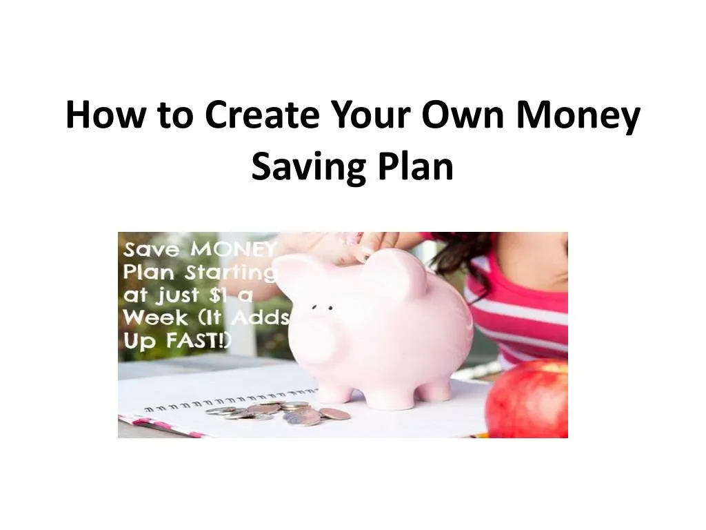 how to create your own money saving plan