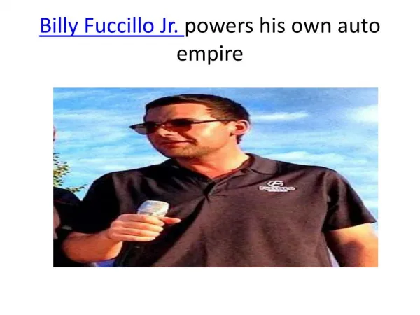 Billy Fuccillo Jr. powers his own auto empire