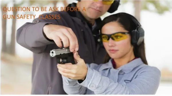 Question to be ask before taking a gun safety class