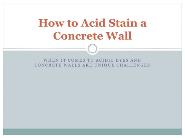 How to acid stain a concrete wall