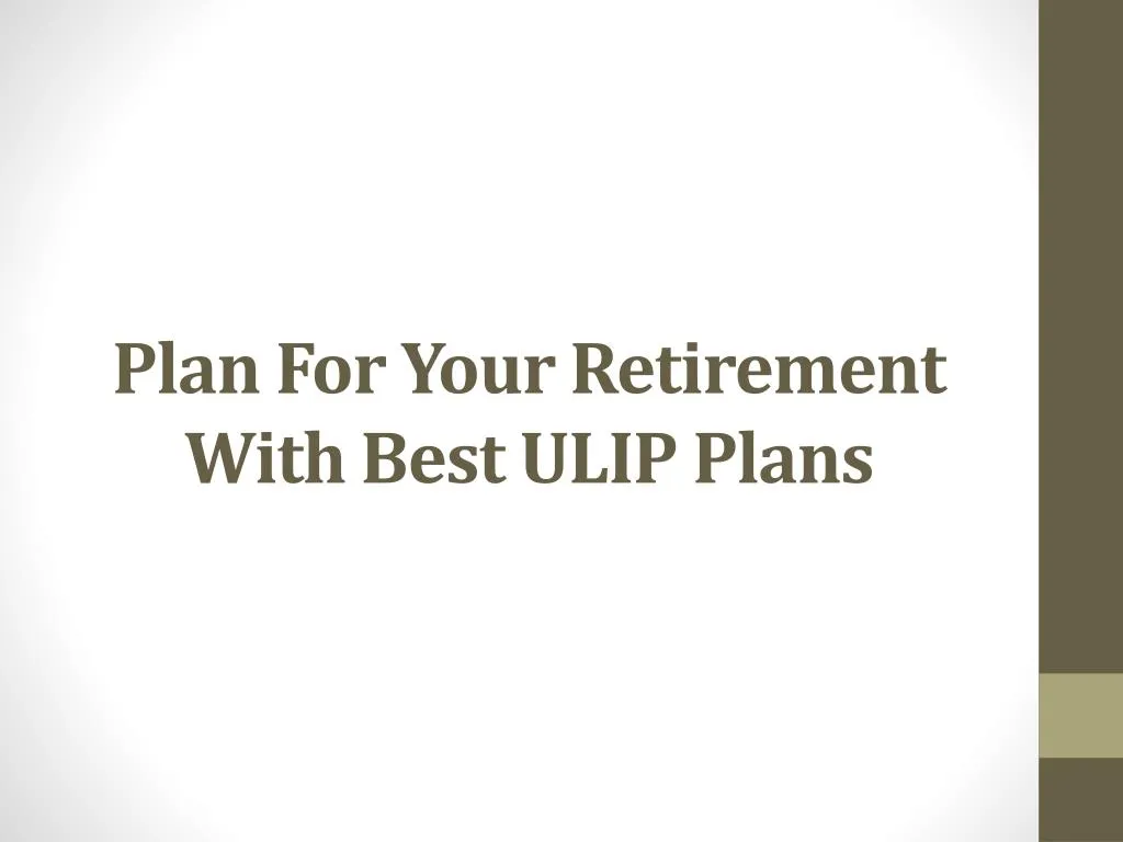 plan for your retirement with best ulip plans