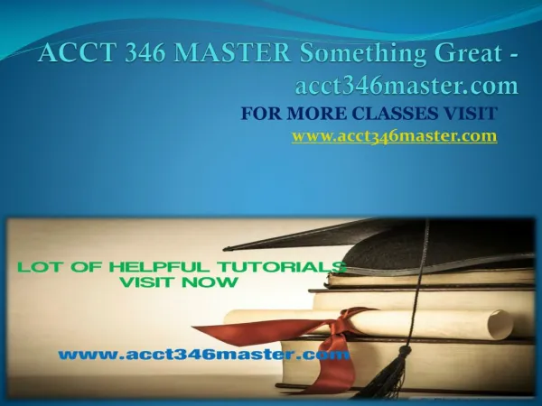 ACCT 346 MASTER Something Great -acct346master.com