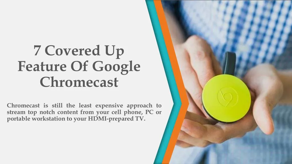 7 covered up feature of google chromecast