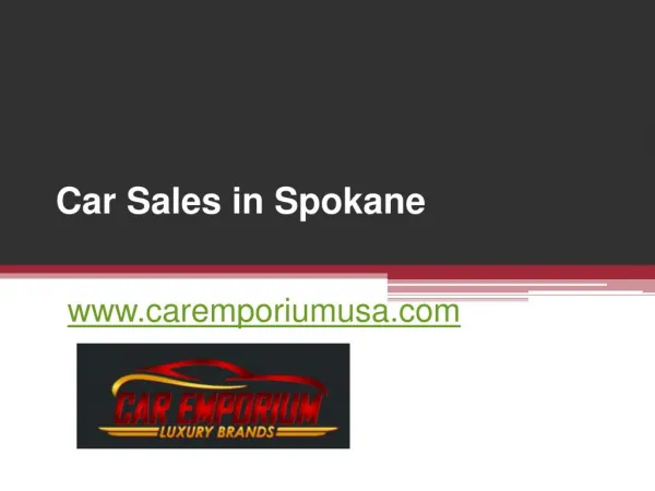 Car Sales in Spokane - www.caremporiumusa.com