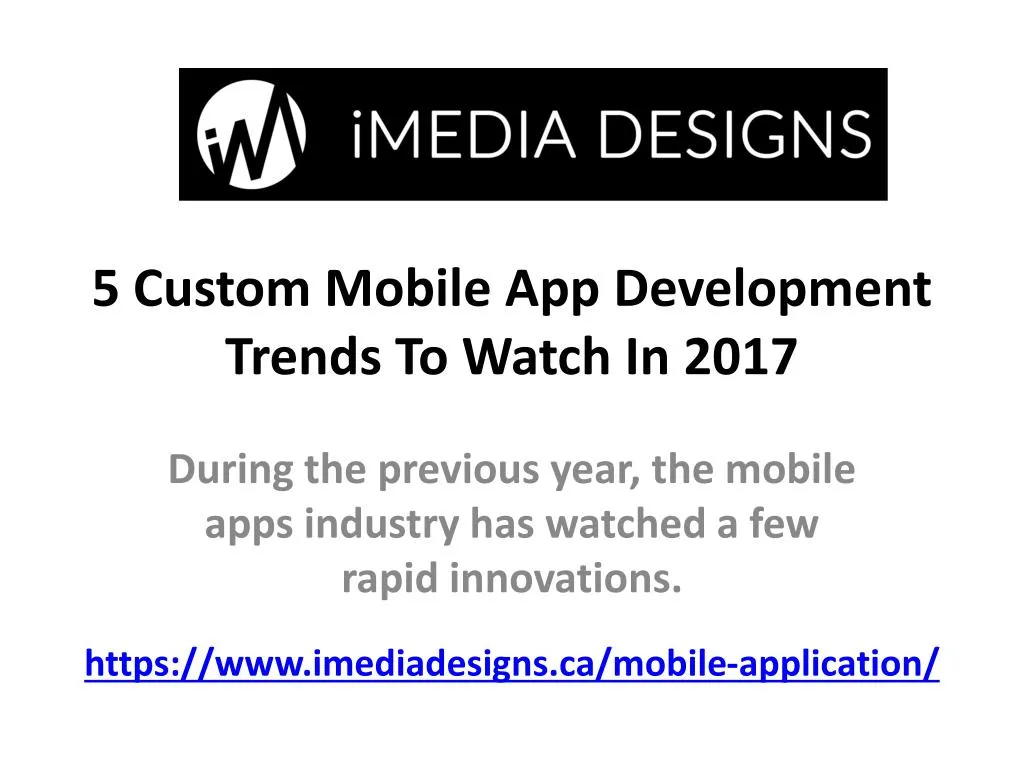5 custom mobile app development trends to watch in 2017