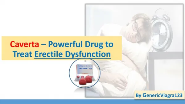 Caverta – Powerful Drug to Treat Erectile Dysfunction