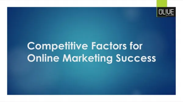 Competitive factors for online marketing success