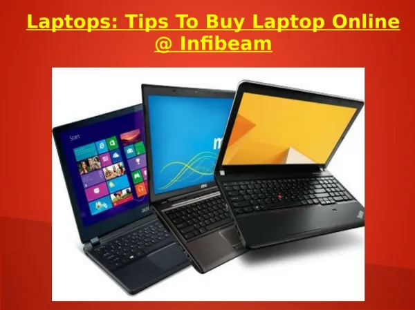 Laptops: Tips To Buy Laptop Online @ Infibeam