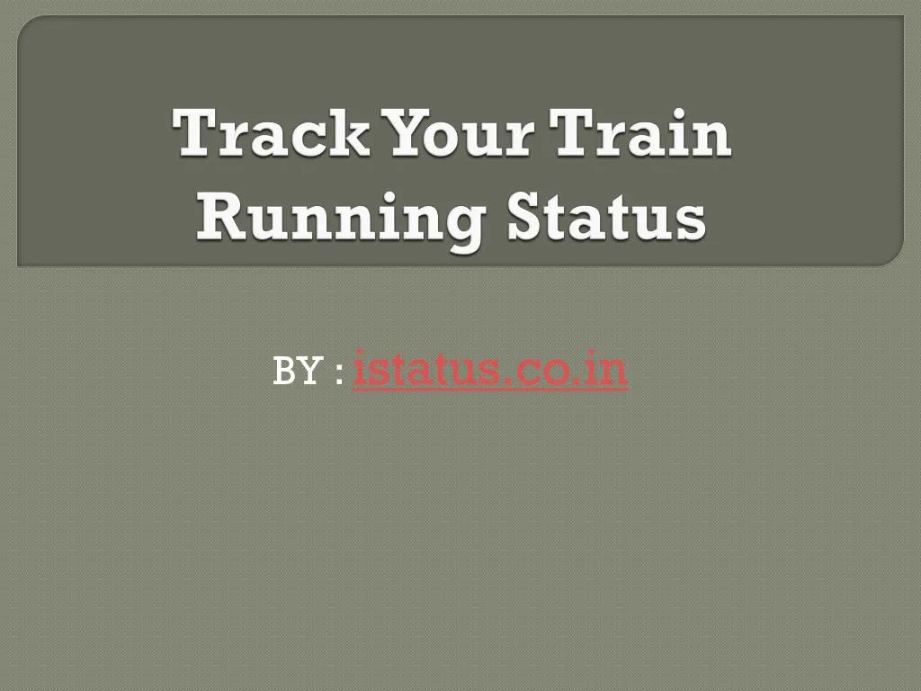 track your train running status