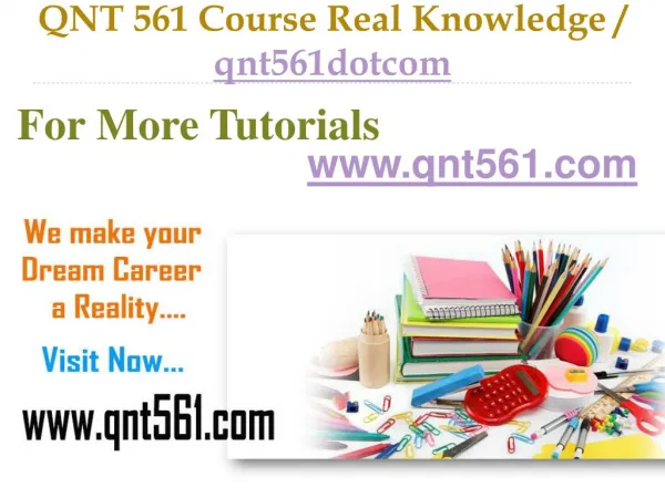 QNT 561 Course Real Tradition,Real Success / qnt561dotcom
