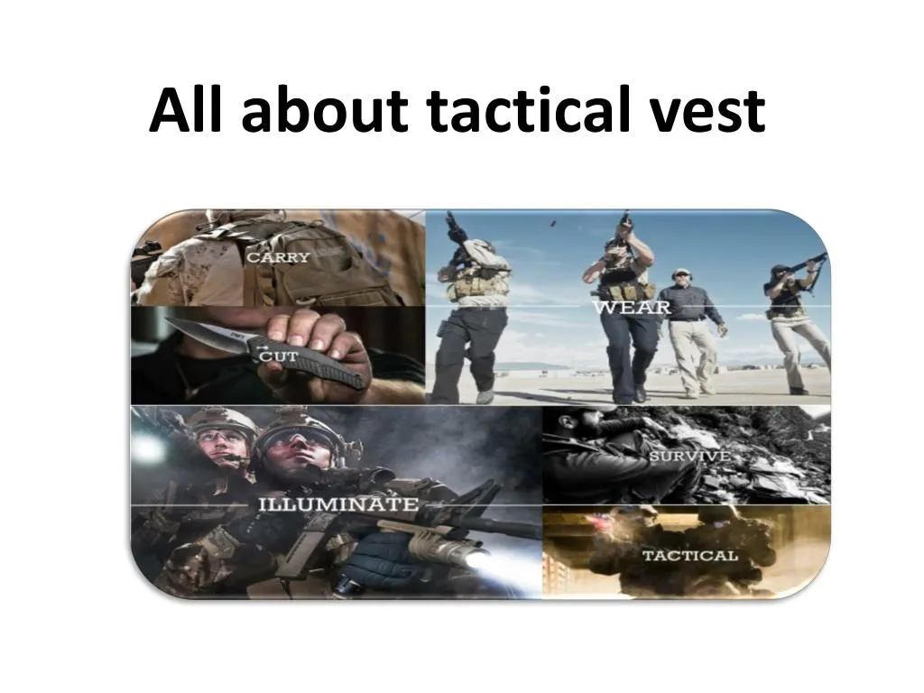 all about tactical vest
