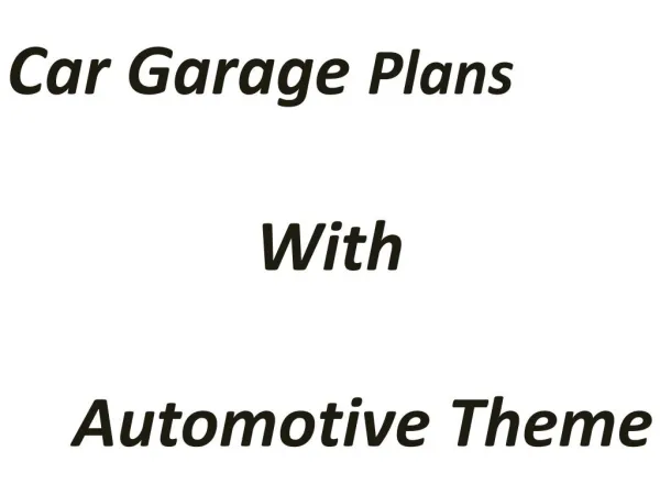 Get How to Obtain Automotive Car Garage Plans