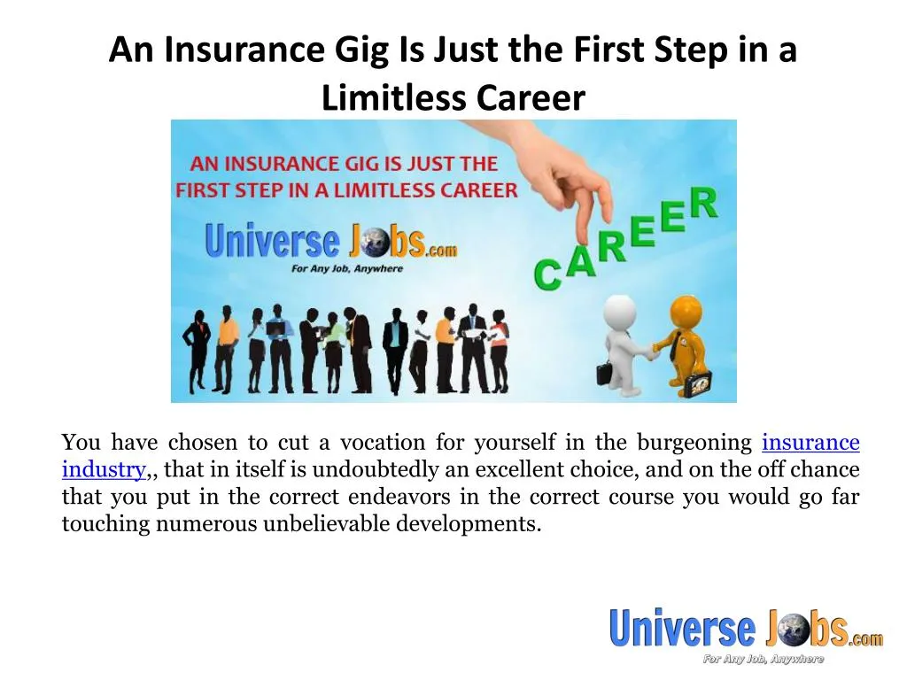 an insurance gig is just the first step in a limitless career