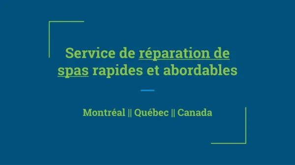 Service de réparation de spas rapide et abordable à Montréal-Ouest