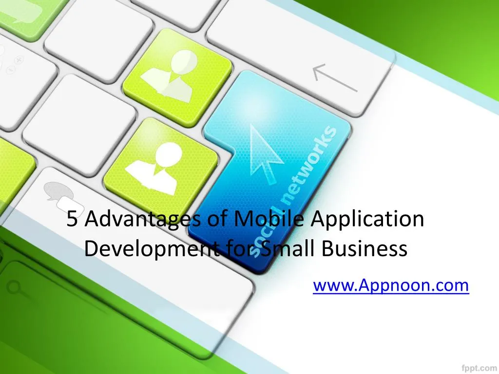 5 advantages of mobile application development for small business