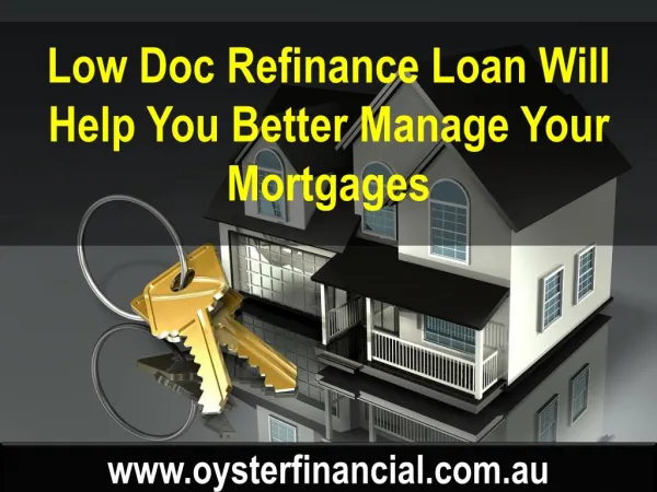 Low Doc Refinance Loan Will Help You Better Manage Your Mortgages