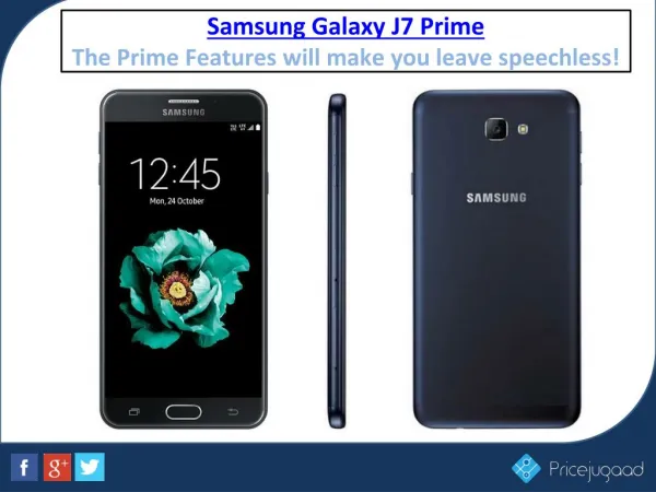 Samsung Galaxy J7 Prime-The Prime Features will make you leave speechless!