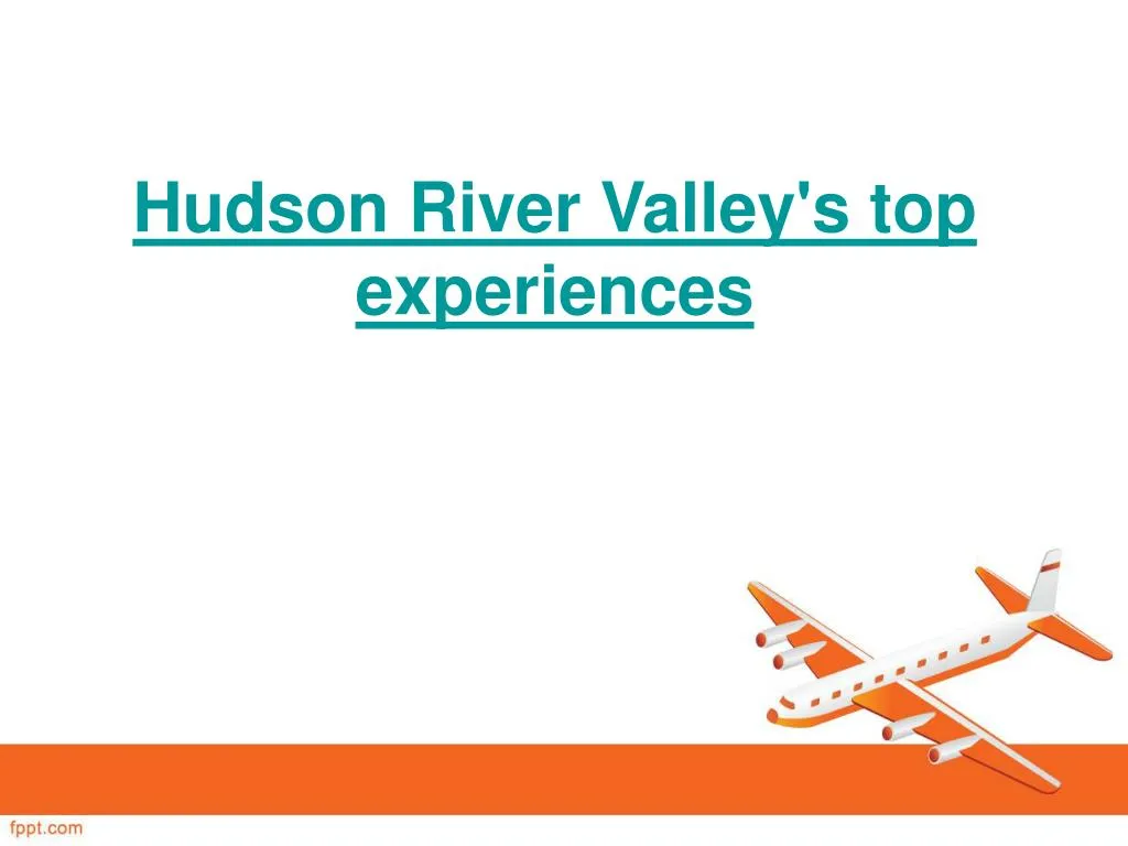 hudson river valley s top experiences