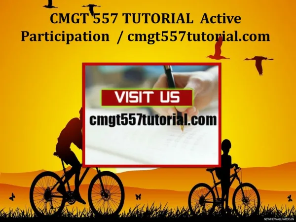 CMGT 557 TUTORIAL Active Participation / cmgt557tutorial.com
