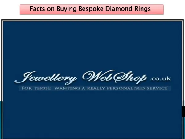 Facts on Buying Bespoke Diamond Rings