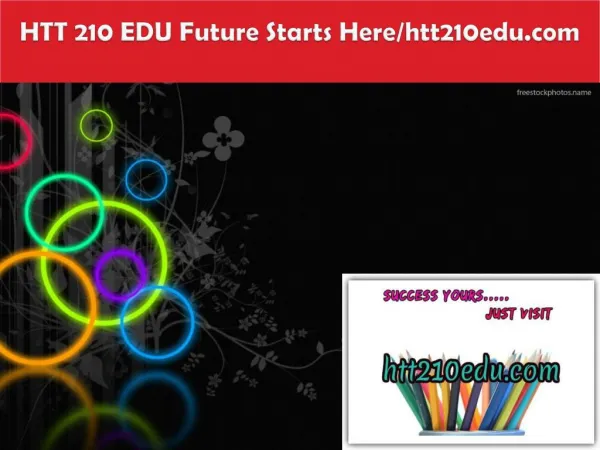 HTT 210 EDU Future Starts Here/htt210edu.com