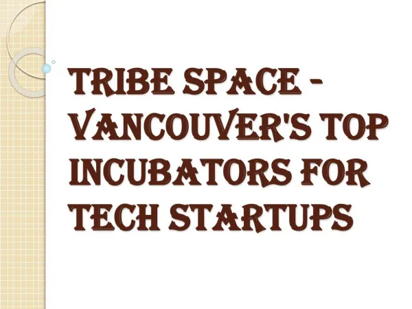 Top Incubators for Tech Startups In Vancouver
