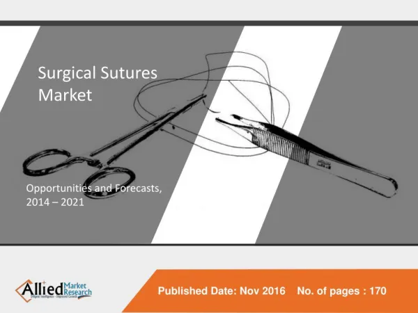 Surgical Sutures Market Expected to Reach $5,255 Million, Globally by 2022