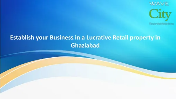Start Your Business with Profitable Retail Property in Ghaziabad
