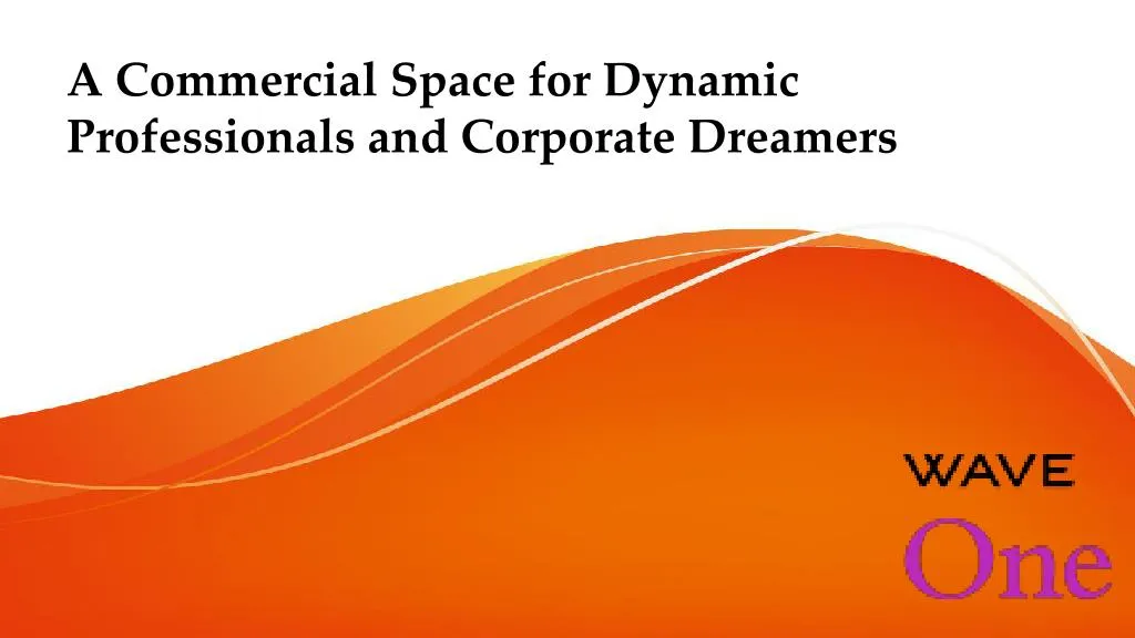 a commercial space for dynamic professionals and corporate dreamers