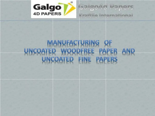 Manufacturing of Uncoated Woodfree Paper and Uncoated Fine Papers