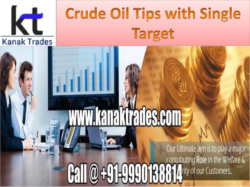 crude oil tips with single target