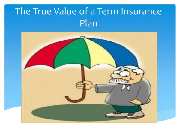 The True Value of a Term Insurance Plan
