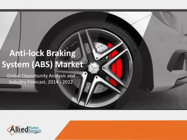 Anti-lock Braking System (ABS) Market by Sub-Systems and Vehicle Type, Industry Forecast - 2022